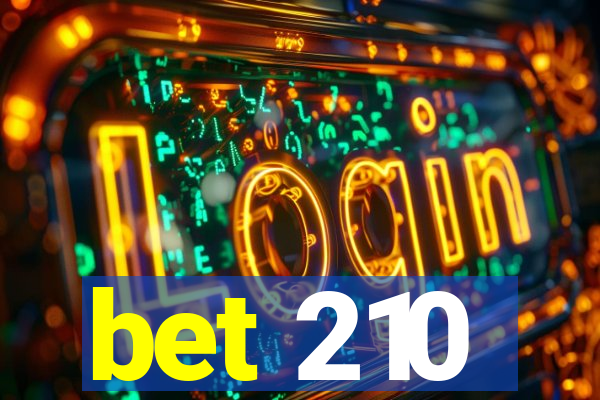 bet 210